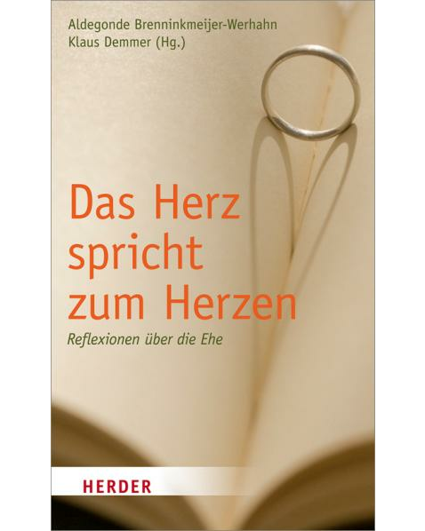 Brenninkmeijer-Werhahn, A./Demmer, K. (eds.): Das Herz spricht zum Herzen: Reflexionen über die Ehe